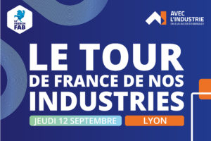 Départ du Tour de France de nos industries le 12 septembre à Lyon