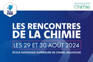 Les Rencontres de la Chimie auront lieu les 29 et 30 août à Mulhouse