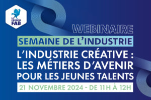 Présentation du webinaire « Industrie créative : des métiers d’avenir pour les jeunes talents »