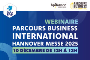 Hannover Messe 2025 : assistez au webinaire sur la mission Parcours Business International